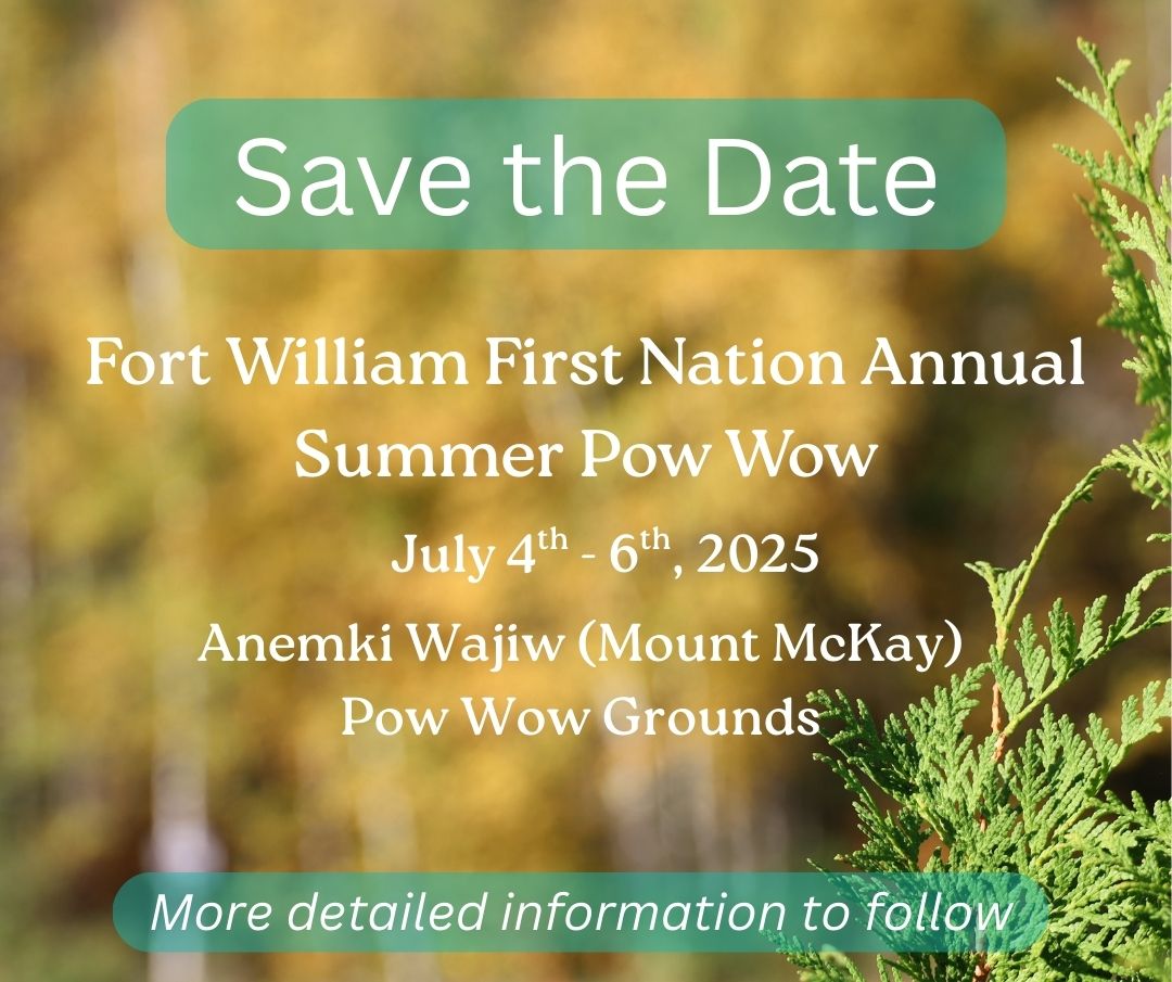 Fort William First Nation Annual Summer Pow Wow save the date poster